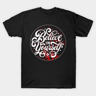 Believe in Yourself Unisex T-Shirt, Trendy Tees, Be You Shirt, Motivational Shirt, Inspirational Shirt, Gift T-Shirt